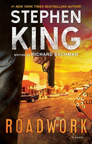 Roadwork (Stephen King,Richard Bachman)()