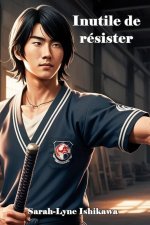 Inutile de resister