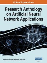 Research Anthology on Artificial Neural Network Applications, VOL 1