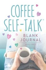 Coffee Self-Talk Blank Journal