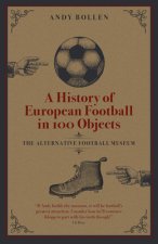 History of European Football in 100 Objects