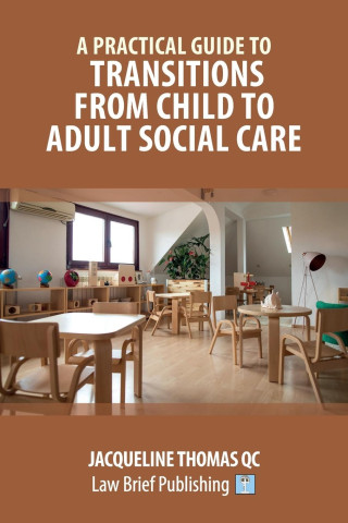 Practical Guide to Transitions From Child to Adult Social Care