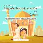 Camino del Pequeno Zaid a la Oracion del Salah