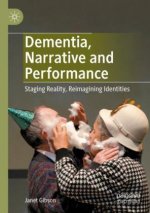 Dementia, Narrative and Performance