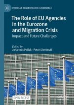 Role of EU Agencies in the Eurozone and Migration Crisis