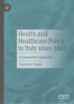 Health and Healthcare Policy in Italy since 1861