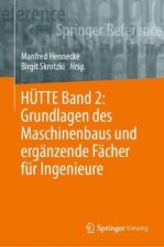 HÜTTE Band 2: Grundlagen des Maschinenbaus und ergänzende Fächer für Ingenieure