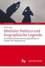 Medialer Habitus und biographische Legende