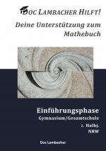 Doc Lambacher hilft! Deine Unterstutzung zum Mathebuch - Gymnasium/Gesamtschule Einfuhrungsphase (NRW)