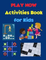 PLAY NOW - Activities Book for Kids