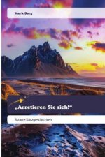 ?Arretieren Sie sich!?