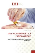 de l'Actinomycete A l'Antibiotique