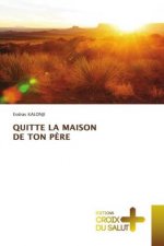 Quitte La Maison de Ton Pere