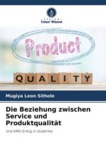 Beziehung zwischen Service und Produktqualitat