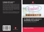 relacao entre servico e qualidade do produto