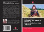 Empoderamento Economico das Mulheres atraves do Empreendedorismo e da Lideranca