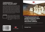 Transhumanisme et posthumanisme dans l'action militaire - Deuxieme edition