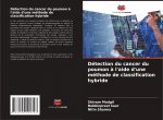 Detection du cancer du poumon a l'aide d'une methode de classification hybride