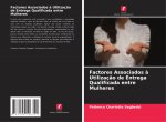 Factores Associados a Utilizacao de Entrega Qualificada entre Mulheres