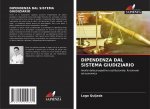 Dipendenza Dal Sistema Giudiziario