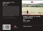 Singes, quants et monde subquantique ou Quo vadis