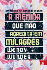 A Menina que n?o Acredita em Milagres