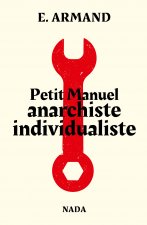 Petit Manuel anarchiste individualiste