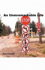 Unremarkable Life