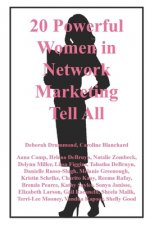 20 Powerful Women in Network Marketing Tell All