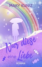 Nur diese eine Liebe