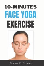 10 Minutes Face Yoga Exercise