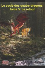 cycle des quatre dragons 5