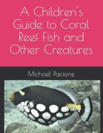 Children's Guide to Coral Reef Fish and Other Creatures