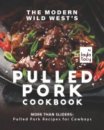 Modern Wild West's Pulled Pork Cookbook