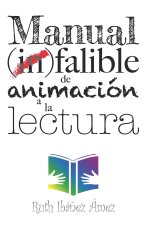 Manual (in)falible de animacion a la lectura