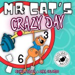 Mr. Cat's Crazy Day
