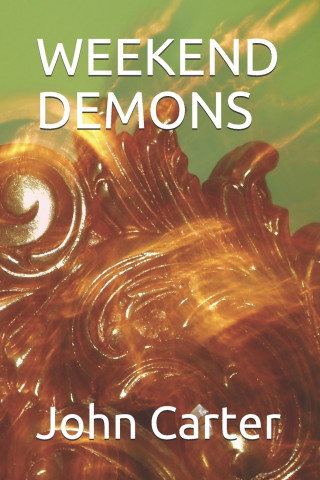 Weekend Demons