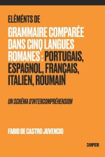 Elements de Grammaire Comparee dans Cinq Langues Romanes