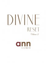 Divine Reset - Volume 2 - Ann Elizabeth