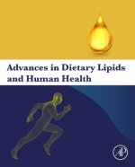 Advances in Dietary Lipids and Human Health