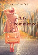 la fin tout commence