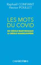 LES MOTS DU COVID EN CREOLE MARTINIQUAIS ET CREOLE GUADELOUPEEN.