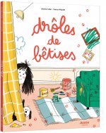 DRÔLES DE BÊTISES