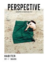PERSPECTIVE : ACTUALITE EN HISTOIRE DE L'ART, 2021-2. HABITER