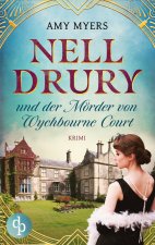 Nell Drury und der Moerder von Wychbourne Court
