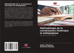 Methodologie de la connaissance historique et pedagogique