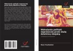 Wdrażanie polityki naprawczej przez dużą dzielnicę miejską