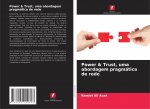 Power & Trust, uma abordagem pragmatica de rede