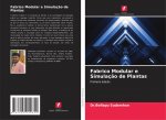 Fabrico Modular e Simulacao de Plantas