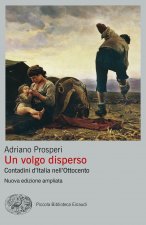 volgo disperso. Contadini d'Italia nell'Ottocento